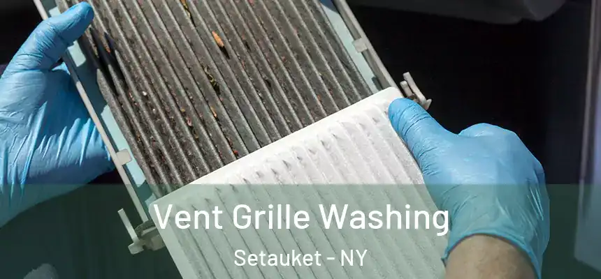  Vent Grille Washing Setauket - NY